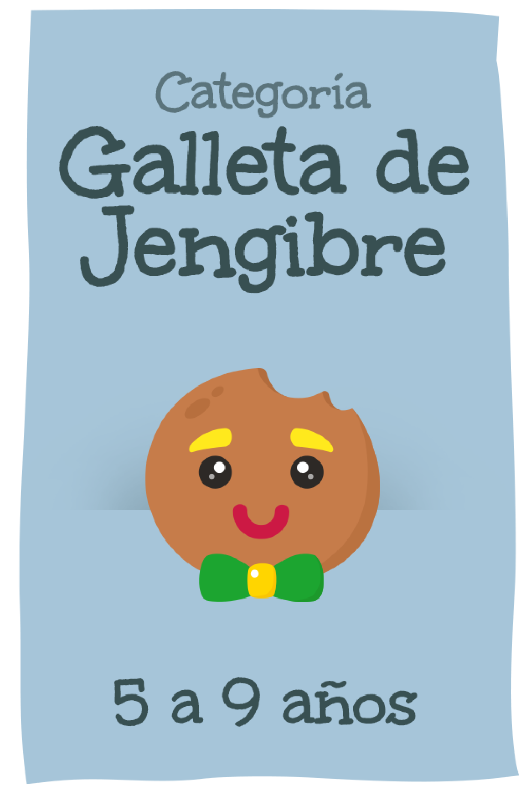 5 a 9 años – Categoría Galleta de Jengibre